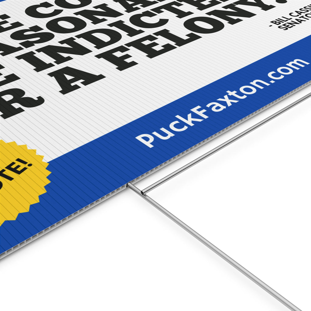 "Puck Faxton" Yard Sign - Reasonably Indicted
