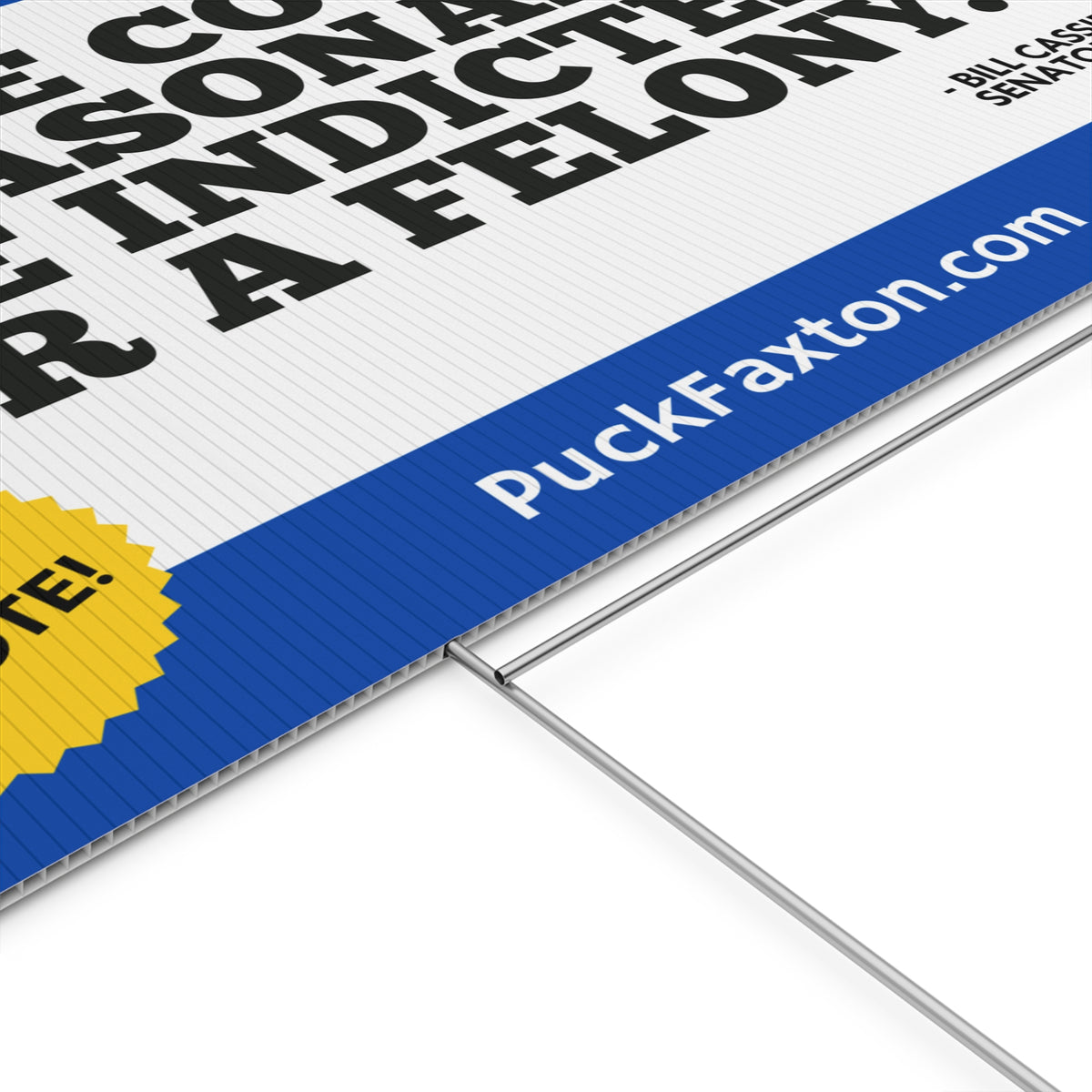 "Puck Faxton" Yard Sign - Reasonably Indicted