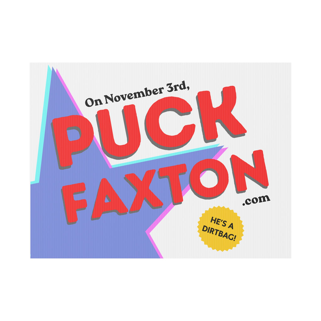"Puck Faxton" Yard Sign - Retro Call To Action