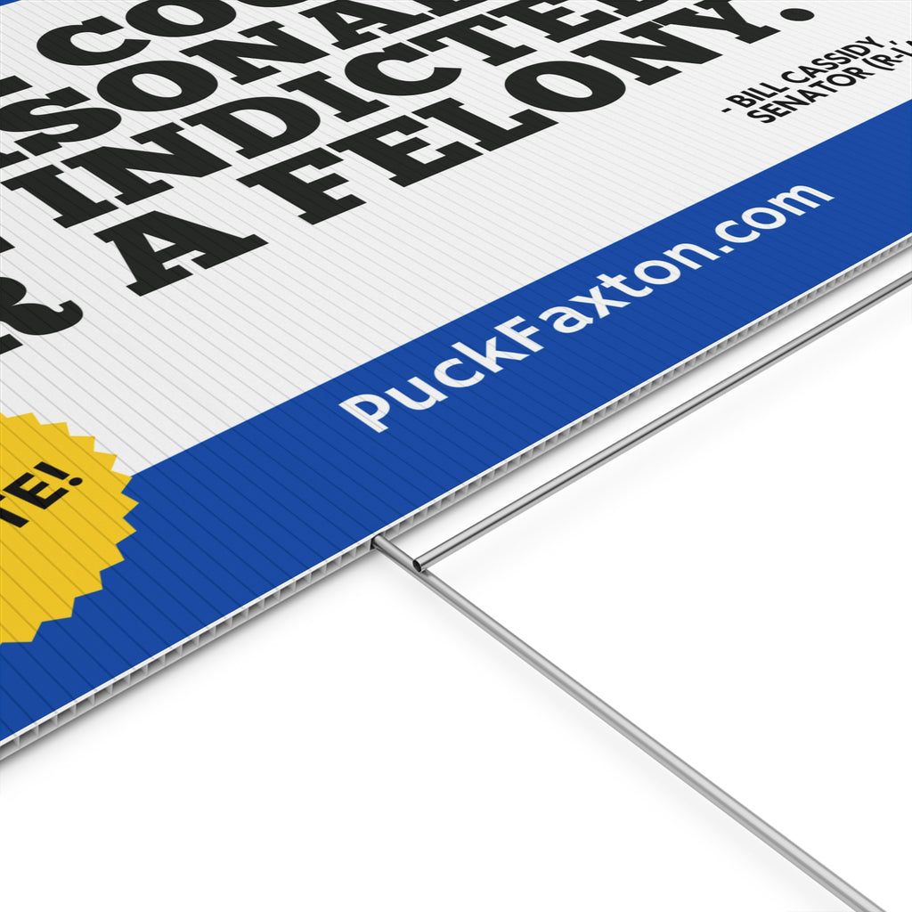 "Puck Faxton" Yard Sign - Reasonably Indicted