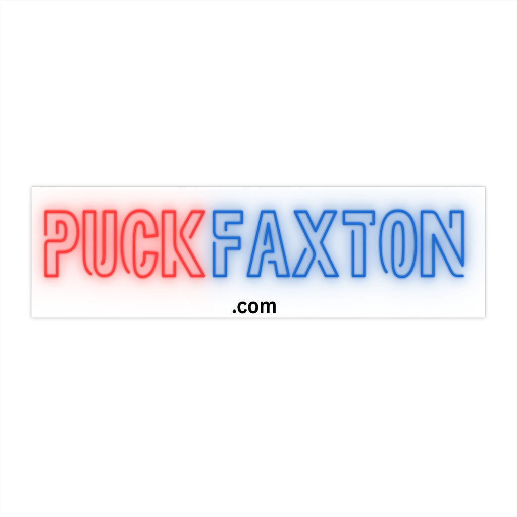 "Puck Faxton" Bumper Sticker - Neon Patriot