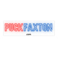 "Puck Faxton" Bumper Sticker - Neon Patriot