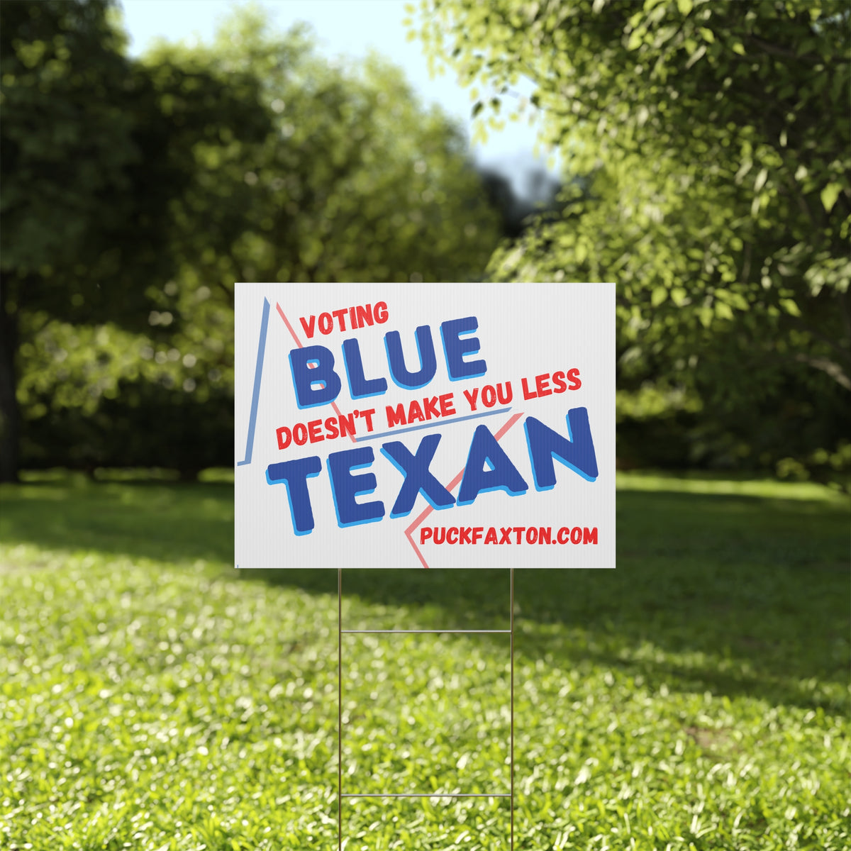 "Voting Blue" Yard Sign - Voting Blue Doesn't Make You Less Texan!
