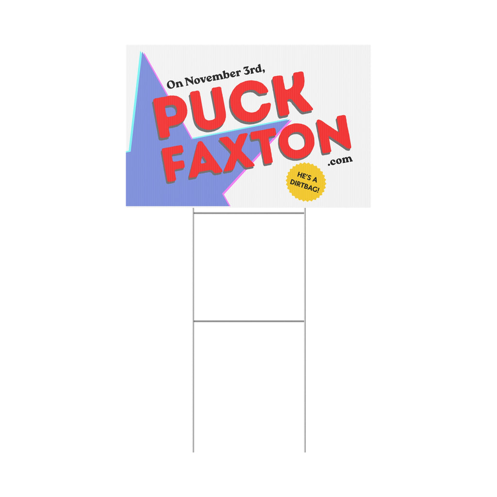"Puck Faxton" Yard Sign - Retro Call To Action
